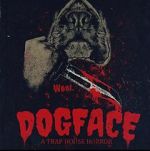 Watch Dogface: A TrapHouse Horror M4ufree