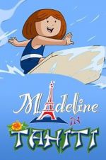 Watch Madeline in Tahiti M4ufree