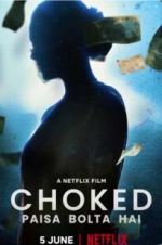 Watch Choked: Paisa Bolta Hai M4ufree