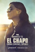 Watch Married to El Chapo: Emma Coronel Speaks M4ufree