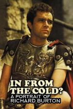 Watch In from the cold? A portrait of Richard Burton M4ufree