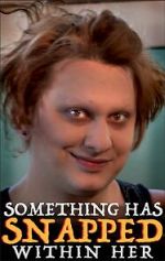 Watch Something Has Snapped Within Her (Short 2021) M4ufree