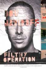 Watch Dov Davidoff Filthy Operation M4ufree