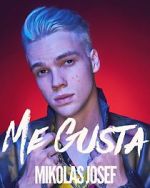 Watch Mikolas Josef: Me Gusta M4ufree