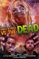 Watch Mike & Fred vs The Dead M4ufree