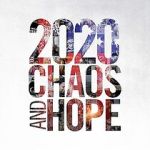 Watch 2020 Chaos and Hope M4ufree