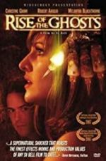 Watch Rise of the Ghosts M4ufree