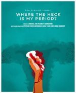 Watch Where the Heck Is My Period? M4ufree
