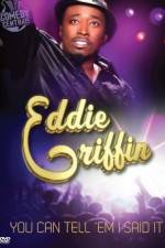 Watch Eddie Griffin You Can Tell 'Em I Said It M4ufree