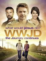 Watch WWJD: What Would Jesus Do? The Journey Continues M4ufree