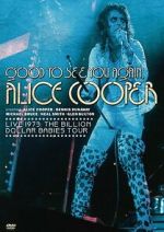 Watch Good to See You Again, Alice Cooper M4ufree