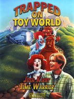 Watch Josh Kirby: Time Warrior! Chap. 3: Trapped on Toyworld M4ufree