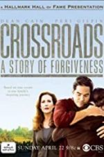 Watch Crossroads: A Story of Forgiveness M4ufree