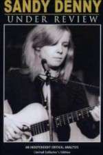 Watch Sandy Denny: Under Review M4ufree