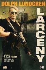 Watch Larceny M4ufree