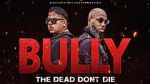 Watch Bully the Dead Don't Die M4ufree
