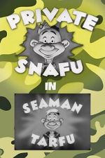 Watch Private Snafu Presents Seaman Tarfu in the Navy (Short 1946) M4ufree