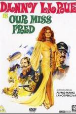 Watch Our Miss Fred M4ufree