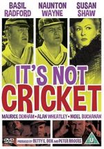 Watch It\'s Not Cricket M4ufree