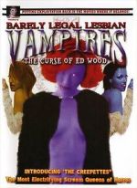 Watch Barely Legal Lesbian Vampires: The Curse of Ed Wood! M4ufree