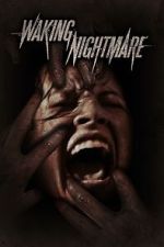 Watch Waking Nightmare M4ufree