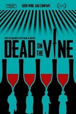 Watch Dead on the Vine M4ufree