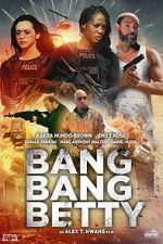 Watch Bang Bang Betty M4ufree