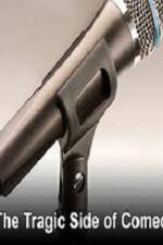 Watch The Tragic Side of Comedy M4ufree