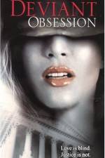 Watch Deviant Obsession M4ufree