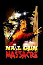 Watch The Nail Gun Massacre M4ufree