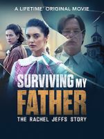 Watch Surviving My Father: The Rachel Jeffs Story M4ufree