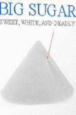 Watch CBC Documentary Big Sugar M4ufree