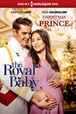 Watch Christmas with a Prince: The Royal Baby M4ufree