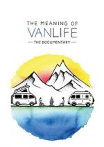 Watch The Meaning of Vanlife M4ufree