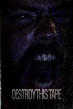 Watch Destroy This Tape M4ufree