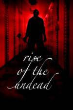 Watch Rise of the Undead M4ufree