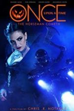Watch Once Upon a Time: The Horseman Cometh M4ufree