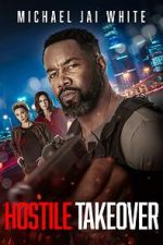 Watch Hostile Takeover M4ufree