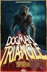 Watch The Dogman Triangle: Werewolves in the Lone Star State M4ufree