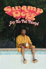 Watch Swamp Dogg Gets His Pool Painted M4ufree