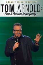 Watch Tom Arnold: Past & Present Imperfectly (TV Special 2018) M4ufree
