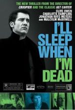 Watch I\'ll Sleep When I\'m Dead M4ufree