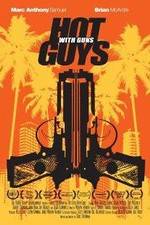Watch Hot Guys with Guns M4ufree