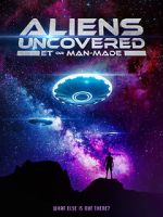 Watch Aliens Uncovered: ET or Man-Made M4ufree