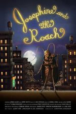 Watch Josephine and the Roach (Short 2012) M4ufree