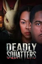 Watch Deadly Squatters M4ufree