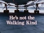 Watch He\'s Not the Walking Kind M4ufree
