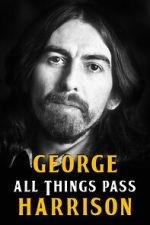 Watch George Harrison: All Things Pass M4ufree