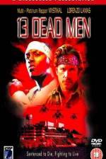 Watch 13 Dead Men M4ufree