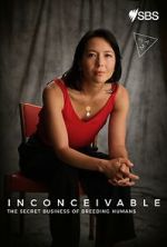 Watch Inconceivable - The Secret Business of Breeding Humans M4ufree